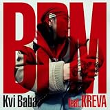 BPM feat. KREVA 歌詞 Kvi Baba ふりがな付 - うたてん